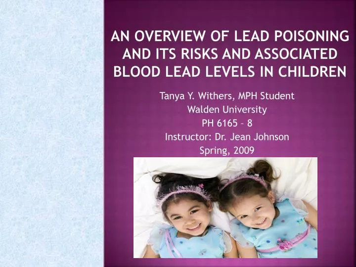 an overview of lead poisoning and its risks and associated blood lead levels in children