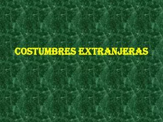 costumbres extranjeras