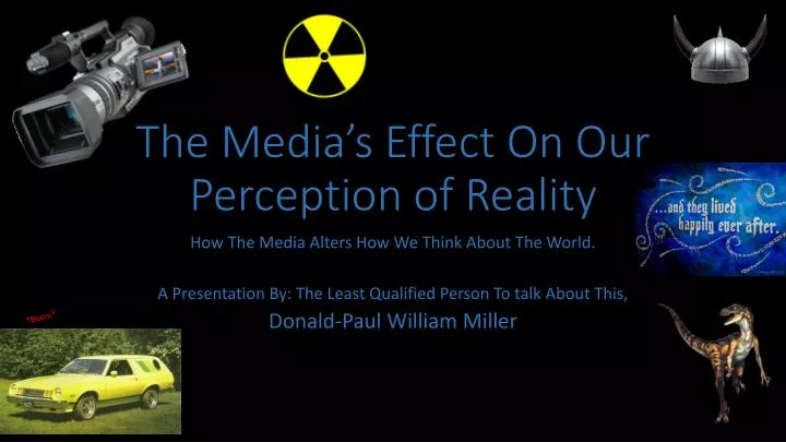 the media s effect on our perception of reality