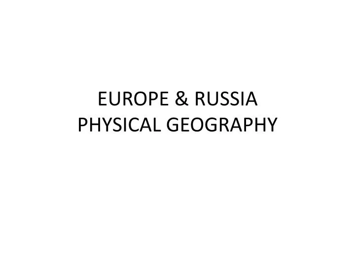 europe russia physical geography