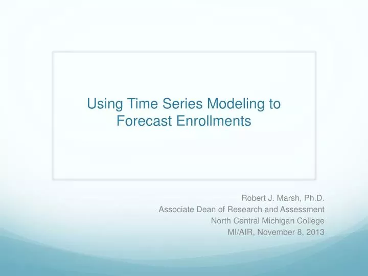 using time series modeling to forecast enrollments