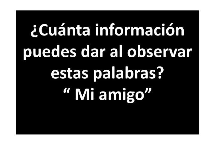 cu nta informaci n puedes dar al observar estas palabras mi amigo