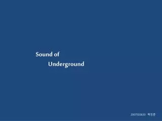 Sound of Underground