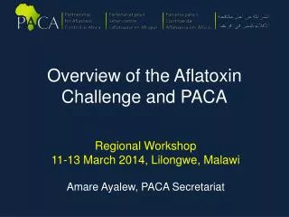 Overview of the Aflatoxin Challenge and PACA
