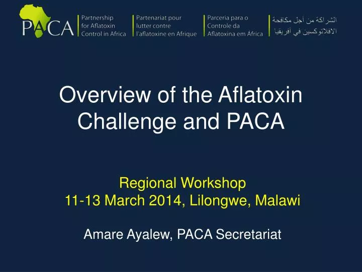 overview of the aflatoxin challenge and paca