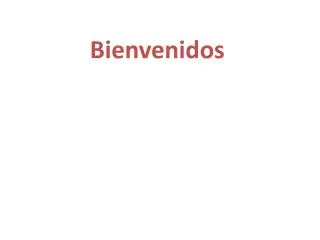 bienvenidos