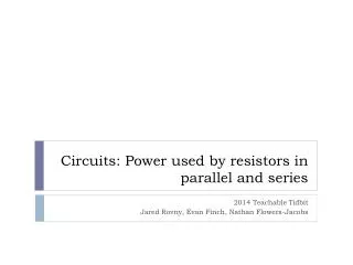 Circuits: Power used by resistors in parallel and series