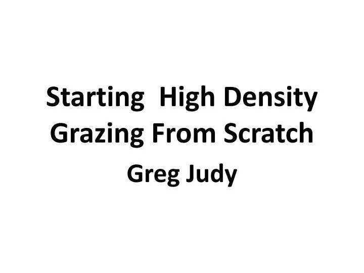 starting high density grazing from scratch