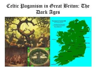 Celtic Paganism in Great Briton: The Dark Ages