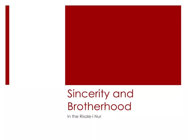 sincerity and brotherhood