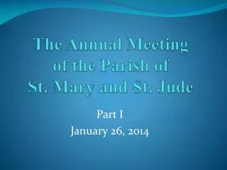 The Annual Meeting of the Parish of St. Mary and St. Jude
