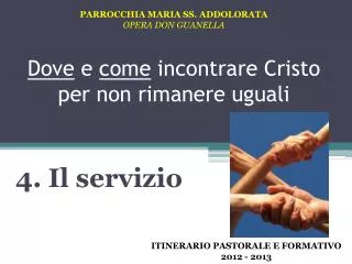 dove e come incontrare cristo per non rimanere uguali