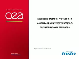 Endorsing Radiation protection in academia and university hospitals, the international standards