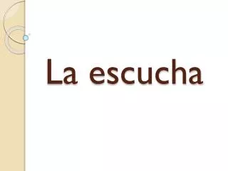 la escucha