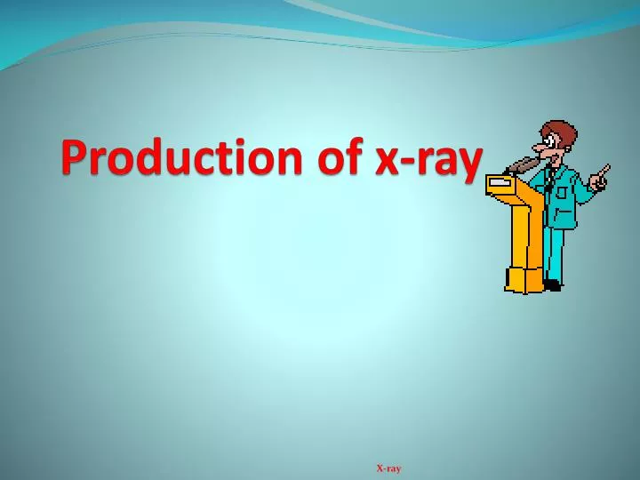 production of x ray