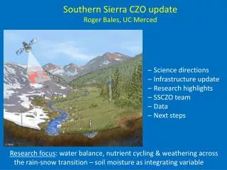 Southern Sierra CZO update Roger Bales, UC Merced