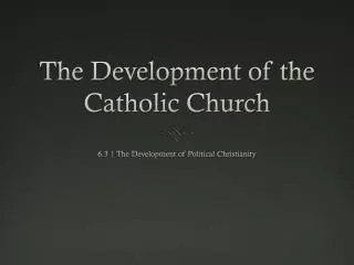 The Development of the Catholic Church