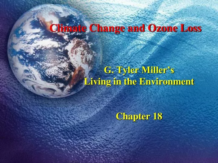 g tyler miller s living in the environment chapter 18