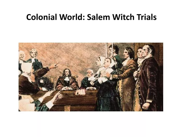 colonial world salem witch trials