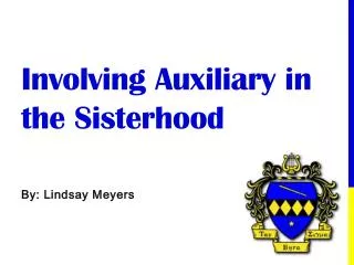 Involving Auxiliary in the Sisterhood