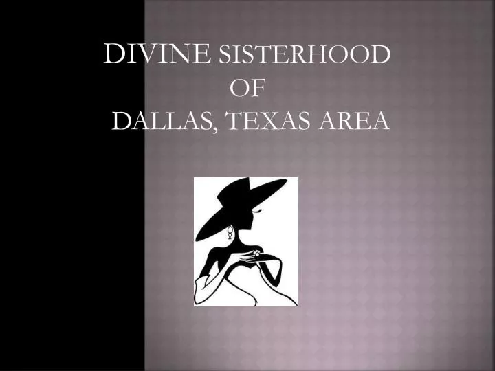 divine sisterhood of dallas texas area