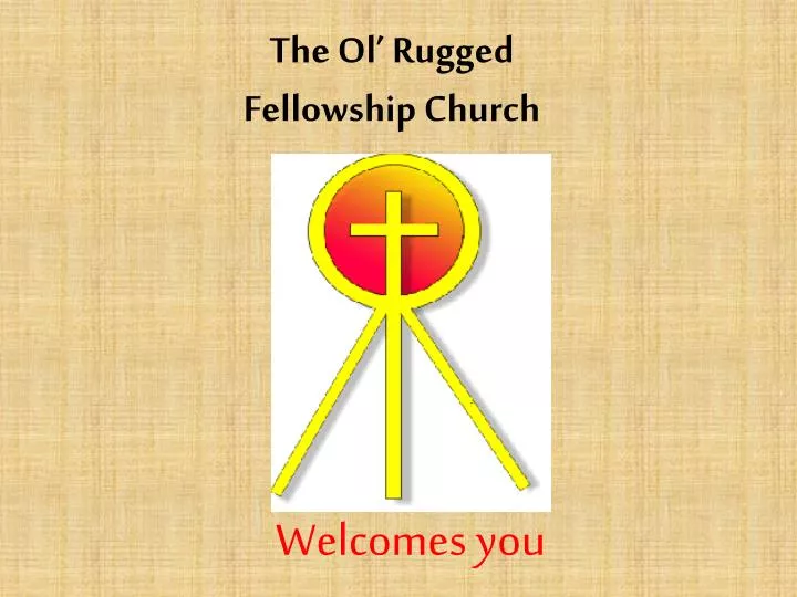 the ol rugged fellowship church