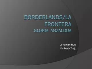 Borderlands/La frontera Gloria Anzaldua