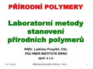 PŘÍRODNÍ POLYMERY Laboratorní metody stanovení přírodních polymerů