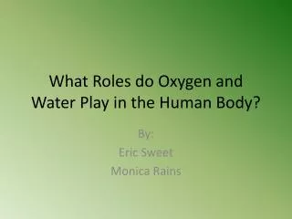 What Roles do Oxygen and Water Play in the Human Body?