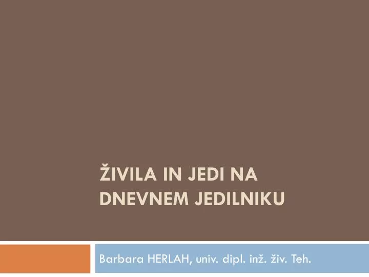 ivila in jedi na dnevnem jedilniku