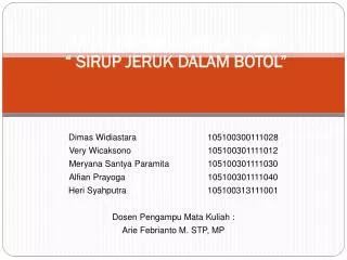 TUGAS PERANCANGAN PABRIK “ SIRUP JERUK DALAM BOTOL”