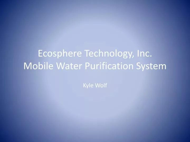 ecosphere technology inc mobile water purification system