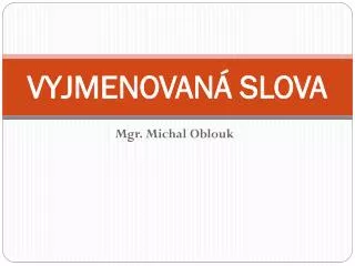 VYJMENOVANÁ SLOVA