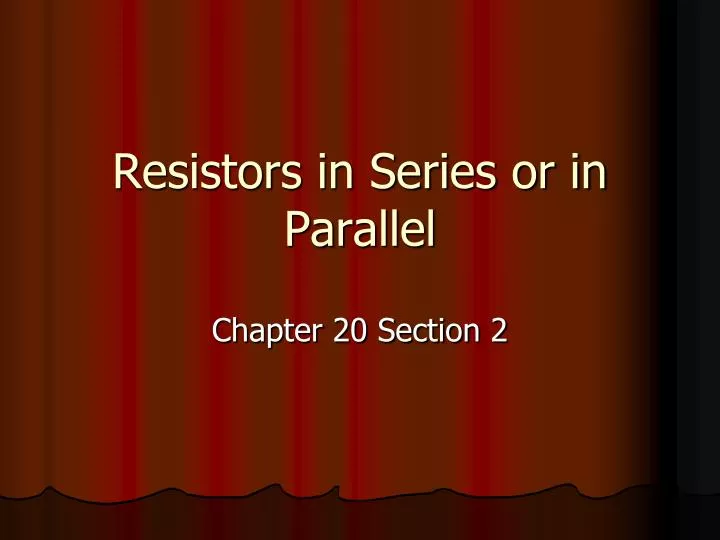 resistors in series or in parallel