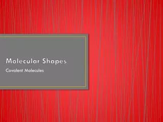 PPT - Molecular Shapes PowerPoint Presentation, free download - ID:566525