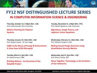 FY12 NSF DISTINGUISHED LECTURE SERIES IN COMPUTER INFORMATION SCIENCE &amp; ENGINEERING