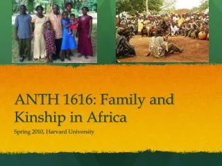 ANTH 1616: Family and Kinship in Africa