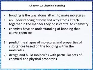 bonding is the way atoms attach to make molecules