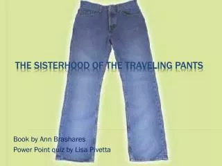The Sisterhood Of The Traveling pants
