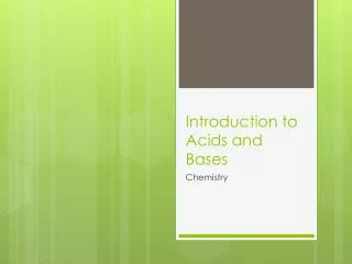 Introduction to Acids and Bases
