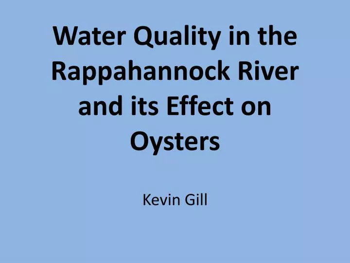 water quality in the rappahannock river and its effect on oysters