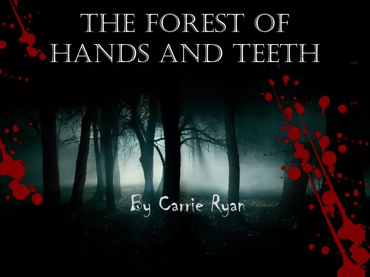 the forest of hands and teeth