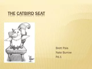 The Catbird Seat