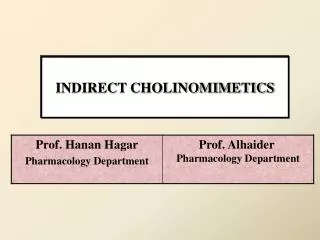 INDIRECT CHOLINOMIMETICS