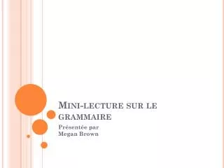 Mini-lecture sur le grammaire