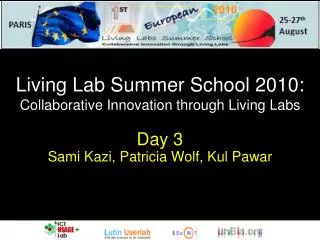 Living Lab Summer School 2010: Collaborative Innovation through Living Labs