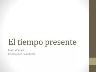 el tiempo presente