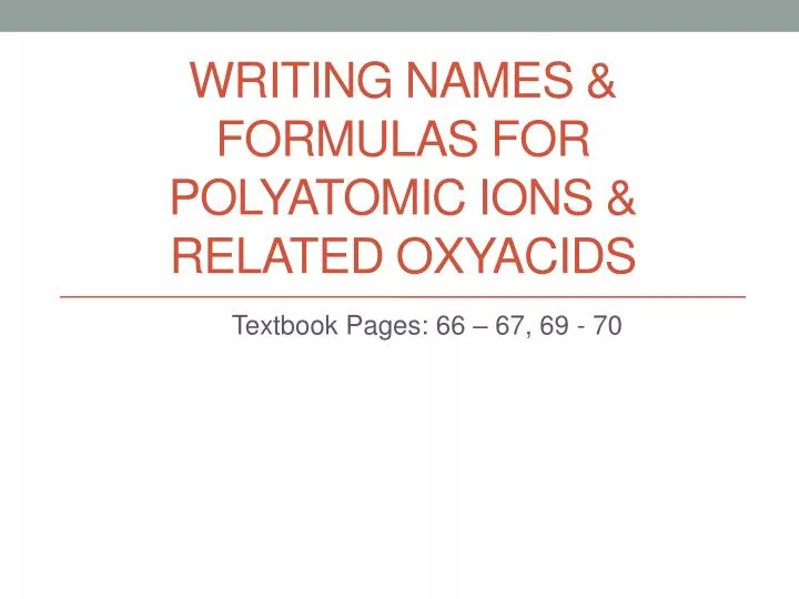 writing names formulas for polyatomic ions related oxyacids