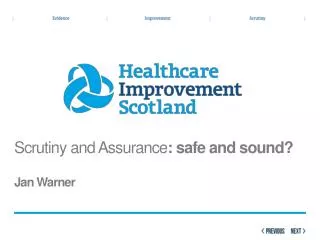 Scrutiny and Assurance : safe and sound? Jan Warner