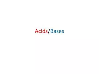 Acids / Bases